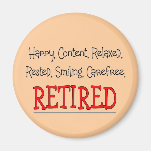 "RETIRED — Happy, Carefree, Relax"...grappig Magneet (Voorkant)