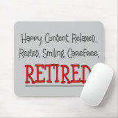"RETIRED — Happy, Carefree, Relax"...grappig Muismat (Met muis)