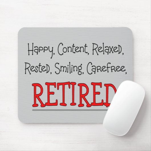 "RETIRED — Happy, Carefree, Relax"...grappig Muismat (Met muis)