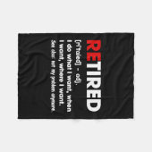 Retired I Do What I Want When I Want Where I Want Fleece Deken (Voorkant (Horizontaal))