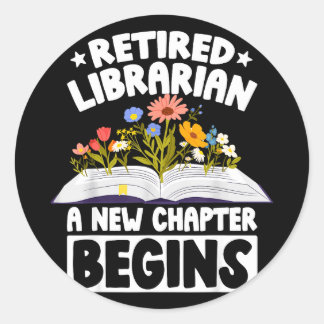 Retired librarian new chapter begins retirement ronde sticker