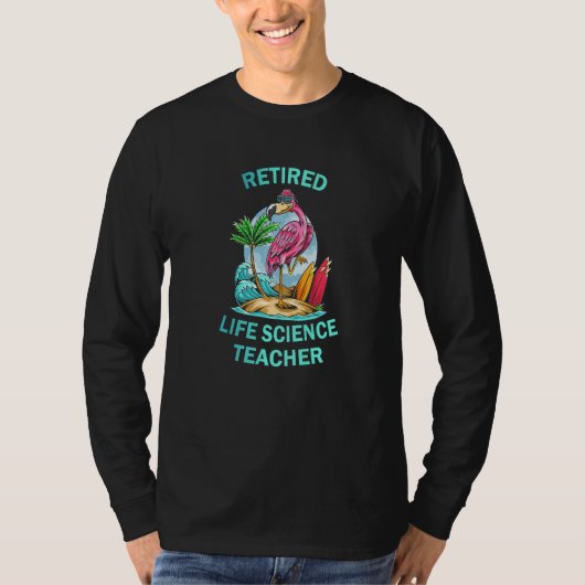 Retired Life Science Teacher  Flamingo T-shirt (Voorkant)