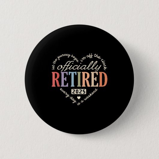 Retired Ly 2025 Humor Funny Retirement Humor Ronde Button 5,7 Cm (Voorkant)