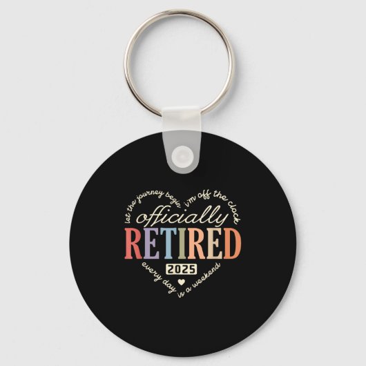 Retired Ly 2025 Humor Funny Retirement Humor Sleutelhanger (Voorkant)