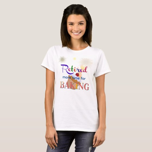 Retired-More Time for Baking, cupcake, T-shirt (Voorkant volledig)