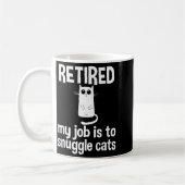Retired My Job Is To Snuggle Cats Funny Retirement Koffiemok (Links)