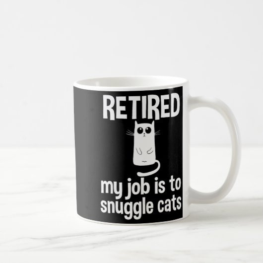 Retired My Job Is To Snuggle Cats Funny Retirement Koffiemok (Rechts)