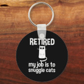 Retired My Job Is To Snuggle Cats Funny Retirement Sleutelhanger (Voorkant)