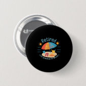 Retired New Management See Grandkids Funny Quote R Ronde Button 5,7 Cm (Voorkant /achterkant)