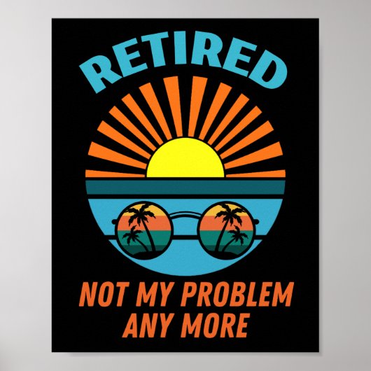 retired not my probleemm anmore poster (Voorkant)
