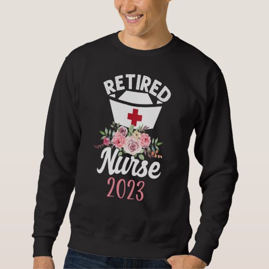 Retired Nurse 2023 Flower Nurses Retirement Trui (Voorkant)