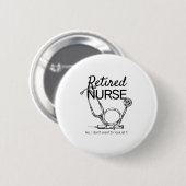 Retired Nurse Funny Nursing Retirement  Ronde Button 5,7 Cm (Voorkant /achterkant)