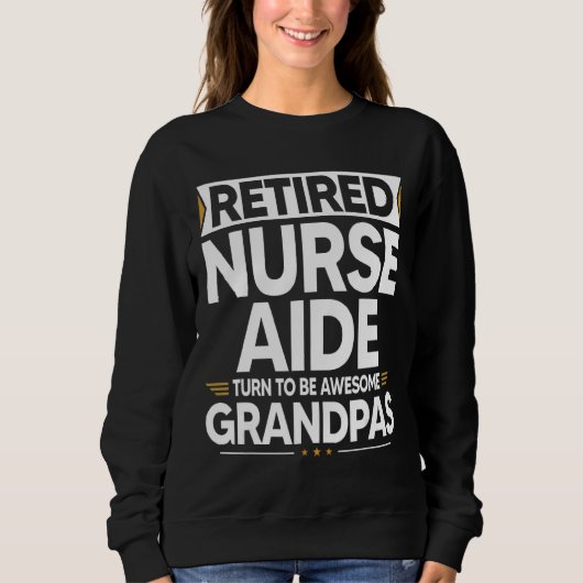 Retired Nurse Help Turn To Be Awesome Grandpas Trui (Voorkant)