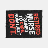 Retired Nurse Trained To Care Now I Just Don’t Fun Fleece Deken (Voorkant (Horizontaal))