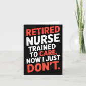 Retired Nurse Trained To Care Now I Just Don’t Fun Kaart (Voorkant)