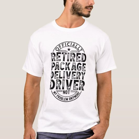 Retired Package Delivery Driver T-shirt (Voorkant)