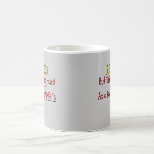 RETIRED "Pain in Wifes Butt!"~ Grapny! Koffiemok (Center)