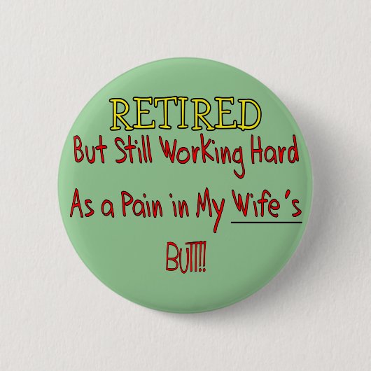 RETIRED "Pain in Wifes Butt!"~ Grapny! Ronde Button 5,7 Cm (Voorkant)