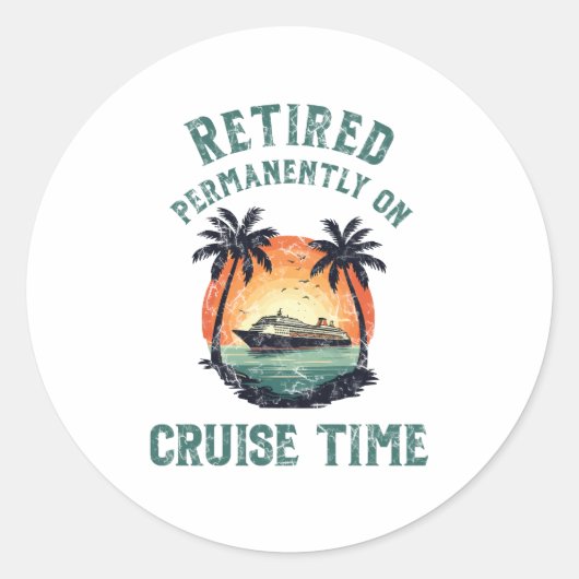 Retired Permanently On Cruise Time Retro Ronde Sticker (Voorkant)