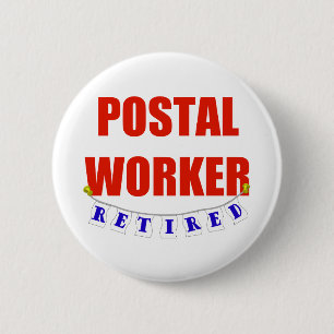 RETIRED POSTAL WORKER RONDE BUTTON 5,7 CM