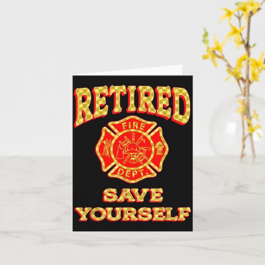 Retired Save Yourself Funny Fireman Retirement Vin Kaart (Gele Bloem)
