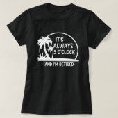 Retired Summer, “Always 5 O’Clock” Palm Tree  T-shirt (Design voorkant)