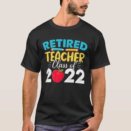 Retired Teacher Class Of 2022 - Teacher Retirement T-shirt (Voorkant)