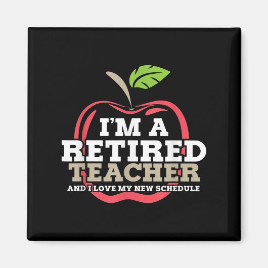 Retired Teacher I Love My New Schedule Funny Quote Magneet (Voorkant)