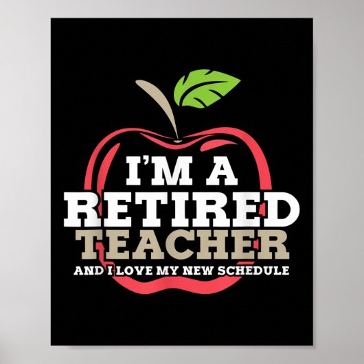 Retired Teacher I Love My New Schedule Funny Quote Poster (Voorkant)
