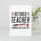 Retired Teacher I Worked My Class Off Bedankkaart (Staand voorkant)