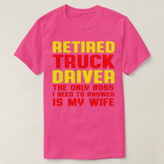 Retired Truck Driver Boss Trucker Retirement Gift T-shirt (Design voorkant)