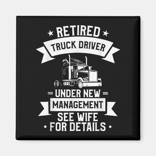Retired Truck Driver Funny Retirement Quote For A  Magneet (Voorkant)