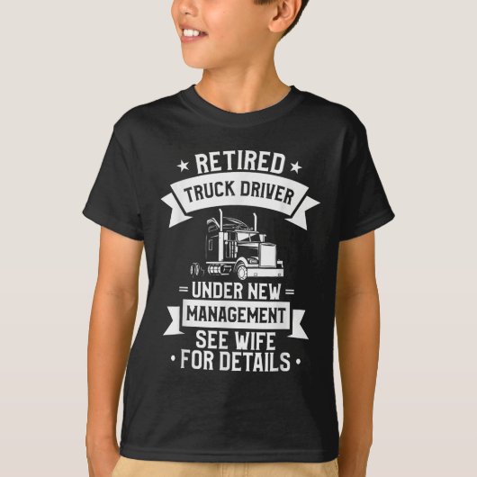 Retired Truck Driver Funny Retirement Quote For A  T-shirt (Voorkant)