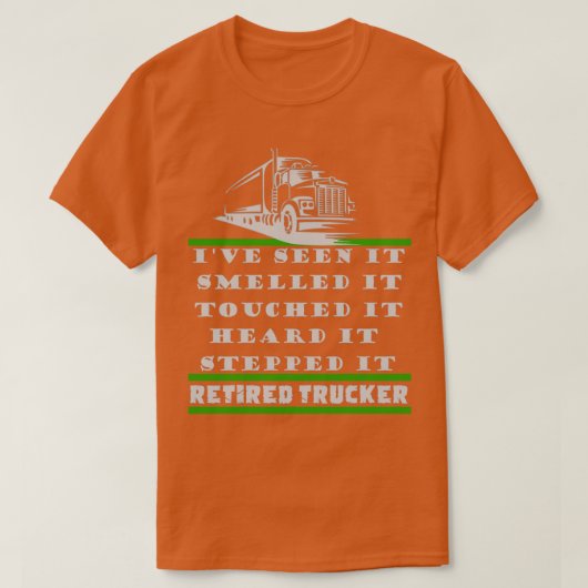 RETIRED TRUCK DRIVER T-SHIRT (Design voorkant)