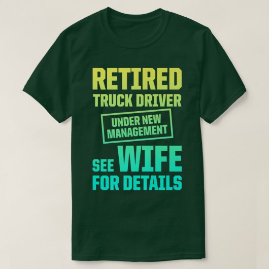 Retired Truck Driver Trucker Retirement 2417 T-shirt (Design voorkant)
