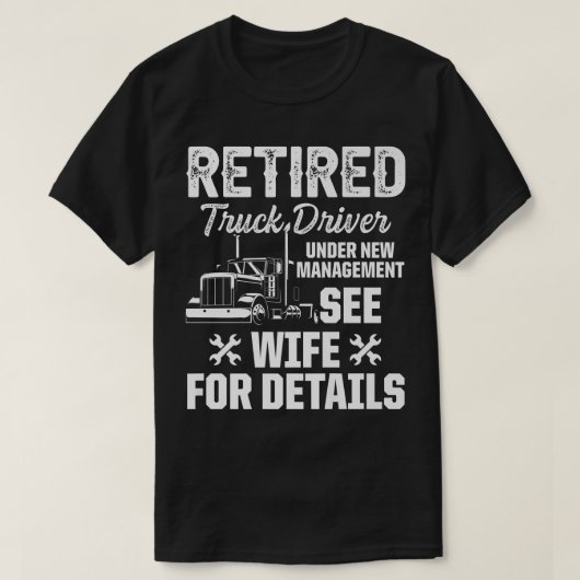 Retired Truck Driver Trucker T-shirt (Design voorkant)