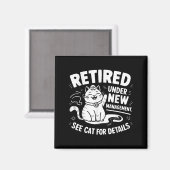 Retired Under New Management - Funny Cat Retiremen Magneet (Voorkant / Achterkant)