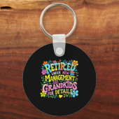 Retired Under New Management Funny Grandkids Gift  Sleutelhanger (Voorkant)