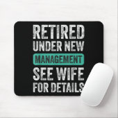 Retired Under New Management, Funny Husband Humor Muismat (Met muis)