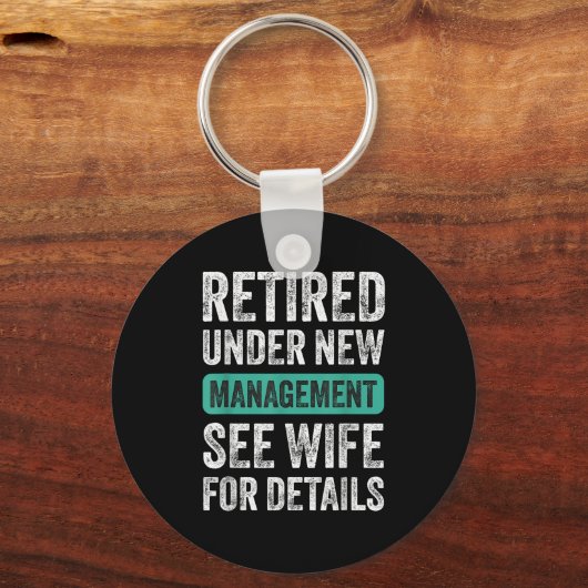 Retired Under New Management, Funny Husband Humor Sleutelhanger (Voorkant)