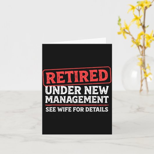 Retired Under New Management Funny Mens Husband Re Kaart (Gele Bloem)