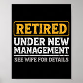 Retired Under New Management Funny Mens Husband Re Poster (Voorkant)