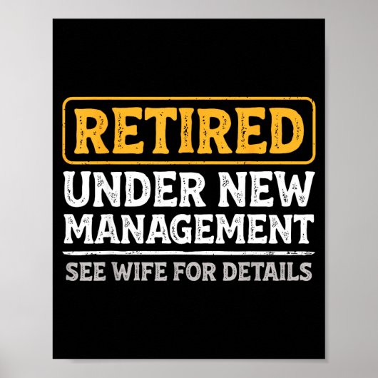 Retired Under New Management Funny Mens Husband Re Poster (Voorkant)