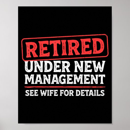 Retired Under New Management Funny Mens Husband Re Poster (Voorkant)
