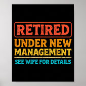 Retired Under New Management Funny Mens Husband Re Poster (Voorkant)