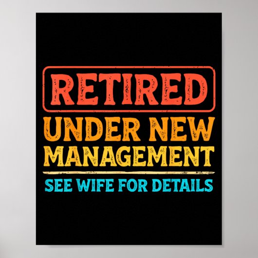 Retired Under New Management Funny Mens Husband Re Poster (Voorkant)