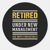 Retired Under New Management Funny Retirement _1  Ronde Sticker (Voorkant)
