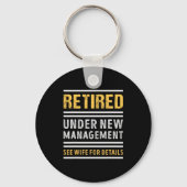 Retired Under New Management Funny Retirement _1 Sleutelhanger (Voorkant)