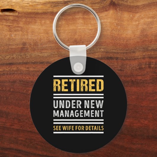 Retired Under New Management Funny Retirement _1  Sleutelhanger (Voorkant)