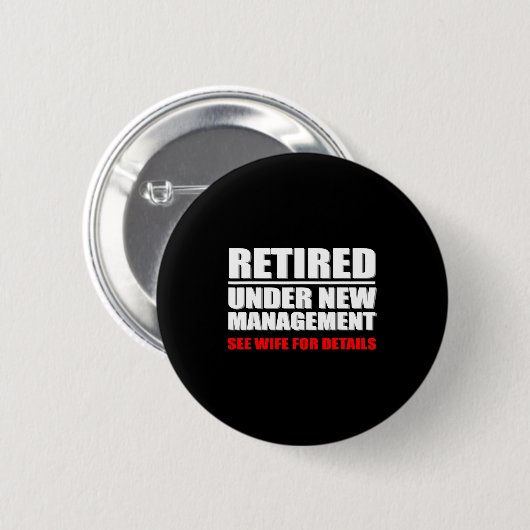 Retired, Under New Management, Funny Retirement Gi Ronde Button 5,7 Cm (Voorkant /achterkant)